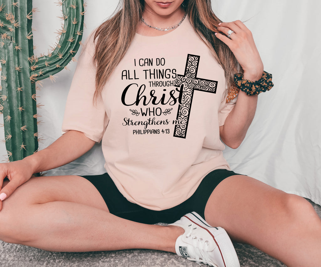 I Can Do All Things Through Christ Who Strengthens Me Shirt